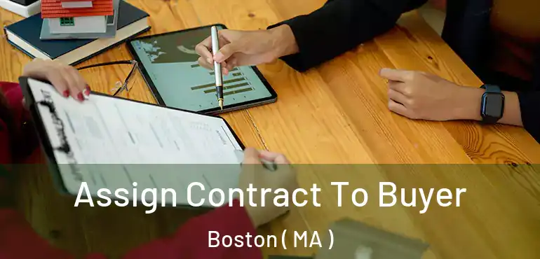  Assign Contract To Buyer Boston ( MA )