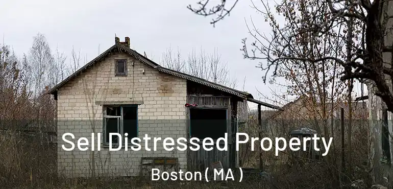  Sell Distressed Property Boston ( MA )