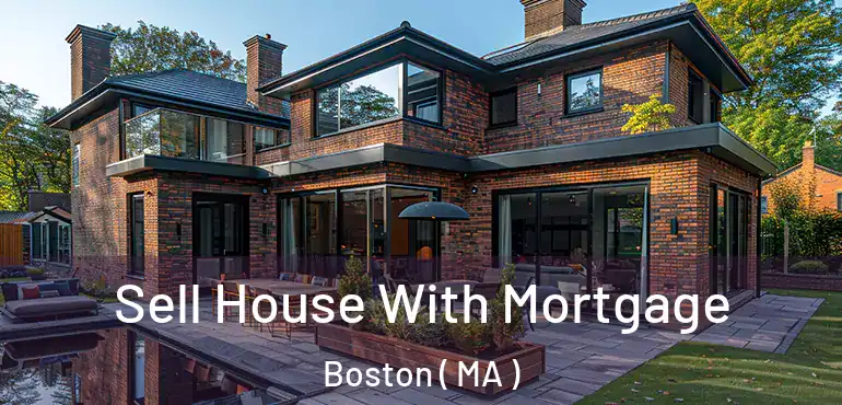  Sell House With Mortgage Boston ( MA )